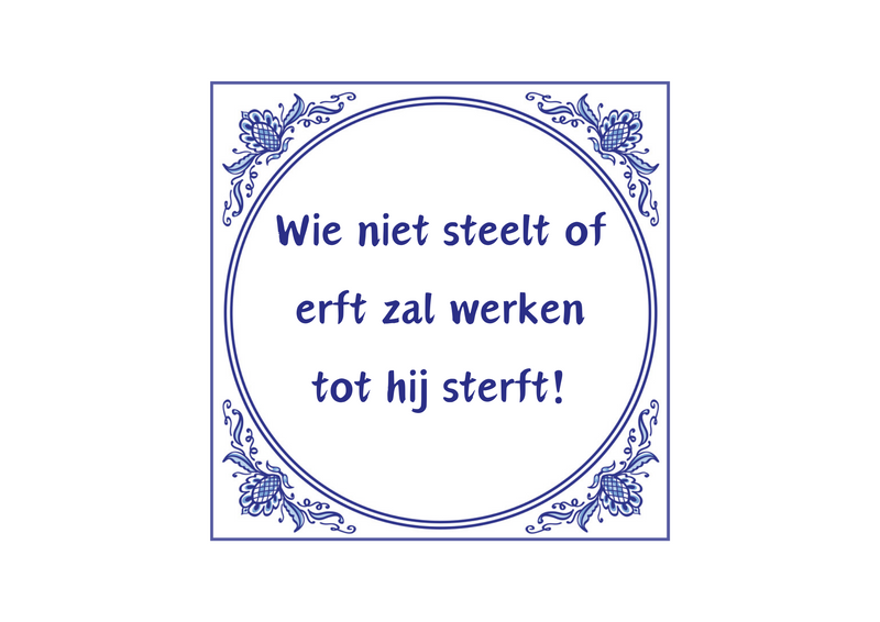 Delfts Blauw tegeltje Wie Niet Steelt 15x15 cm